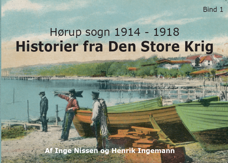 HØRUP 1914-1918 Historier fra Den Store Krig.